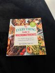 Kost bok - The everything guide to macronutrients