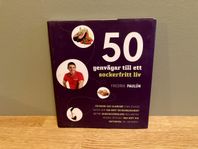 50 genvägar till ett sockerfritt liv - Fredrik Paulún