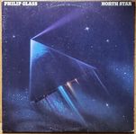 Philip Glass, North Star 1977, Lp-Skivor, Vinyl Skiva