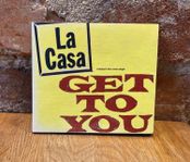 La Casa - Get to you