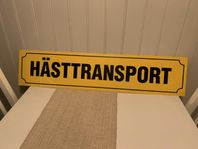 Skylt ”hästtransport”