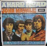 John Mayall And The Bluesbreakers* – A Hard Road