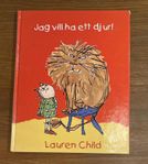 Jag vill ha ett djur! - Lauren Child 