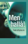 Men hallå! : texter att tycka om