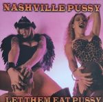 Nashville Pussy – Let Them Eat Pussy (Vinyl LP)