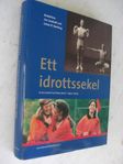 ETT IDROTTSSEKEL. RIKSIDROTTSFÖRBUNDET 1903-2003