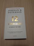 12 livsregler : ett motgift mot kaos av Jordan B. Peterson