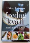 Kokbok, Fredagkväll med mat och vin av Håkan Larsson 