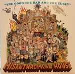 The Good The Bad And The Zugly – Misanthropical House