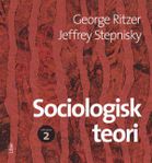 Sociologisk teori | 2:e upplagan- Ritzer, Stepnisky