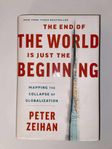 The End of the World Is Just the Beginning - Peter Zeihan