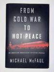 From Cold War To Hot Peace (Michael McFaul)