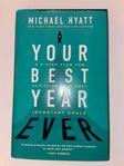 Your Best Year Ever - 5-Step Plan for Achieving Your Goals