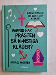 Inbunden bok Varför har prästen så konstiga kläder?