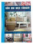 Gör om med färger - samma rum på olika sätt