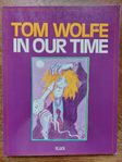 Tom Wolfe - In Our Time, 1980