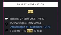 2 ståplatsbiljetter till Kent 27/3 2025 