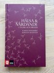 Hälsa & vårdande i teori och praxis