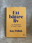 Ett bättre liv : att förändras en tanke i taget, Kay Poll