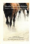 Skador hos Sporthästar. Diagnos, behandling, konvalescens 