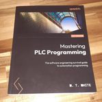 Mastering PLC Programming - häftad, Engelska, 2023