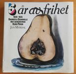 Jan Myrdal - 5 år av frihet. Karikatyrer fr Paris barrikade