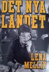 Det nya landet, Lena Mellin