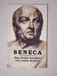 Seneca - Om livets korthet och andra skrifter