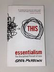 Essentialism: The Disciplined Pursuit of Less