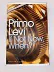 If Not Now, When? (Primo Levi)