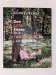 Den lata vägen till ett fantastiskt liv - och arbetsliv