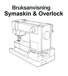 Manualer och Bruksanvisningar för Symaskiner och Overlock