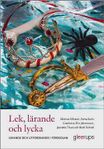 Lek, lärande och lycka - Lekande och utforskande i förskol