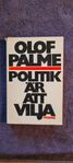 Olof Palme - Politik är att vilja