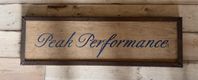 Extremt häftig Peak Performance Järn/Trä skylt 