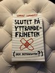 Slutet på yttrandefriheten (och demokratin?)