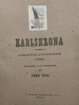 littografi i färg. 8st original. Karlskrona. Av Ebbe Fog