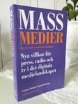 Massmedier - Nya villkor för press, radio och t...