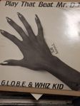 LP G.L.O.B.E. & WHIZ Kid – Play That Beat Mr. D.J.