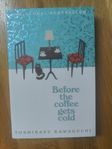 Before the coffee gets cold - Toshikazu Kawaguchi