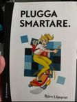 Plugga smartare. - Handbok i modern studieteknik