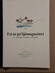 Ett år på Sjömagasinet, av Ulf Wagner och Gustav Trägår