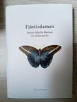  Fjärilsdamen : Maria Sibylla Merian ett sällsamt liv  Utt