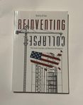 Reinventing Collapse – Dmitry Orlov (fackbok)