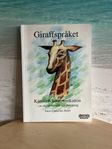 Giraffspråket: Känslans kommunikation, A-C Smith, 2005.