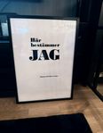 Tavla 50x70 ”Här bestämmer jag”