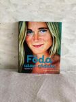 Boken FÖDA UTAN RÄDSLA av Susanna Heli, ny!