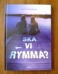 Ska vi rymma? - Bo R Holmberg