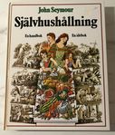 Självhushållning En handbok En idébok av John Seymour