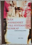 Från nyfikenhet till systematisk kunskap av Aksel Tjora
